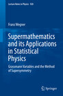 Buchcover Supermathematics and its Applications in Statistical Physics