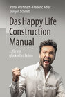 Buchcover Das Happy Life Construction Manual