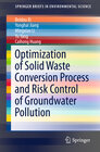 Buchcover Optimization of Solid Waste Conversion Process and Risk Control of Groundwater Pollution