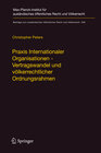 Buchcover Praxis Internationaler Organisationen - Vertragswandel und völkerrechtlicher Ordnungsrahmen