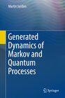 Buchcover Generated Dynamics of Markov and Quantum Processes