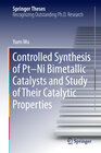 Buchcover Controlled Synthesis of Pt-Ni Bimetallic Catalysts and Study of Their Catalytic Properties