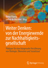 Buchcover Weiter Denken: von der Energiewende zur Nachhaltigkeitsgesellschaft