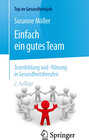 Buchcover Einfach ein gutes Team - Teambildung und -führung in Gesundheitsberufen