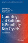 Buchcover Channeling and Radiation in Periodically Bent Crystals