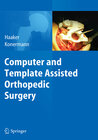 Buchcover Computer and Template Assisted Orthopedic Surgery