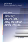 Buchcover Cosmic Ray Diffusion in the Galaxy and Diffuse Gamma Emission