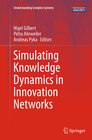 Buchcover Simulating Knowledge Dynamics in Innovation Networks