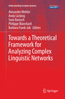 Buchcover Towards a Theoretical Framework for Analyzing Complex Linguistic Networks