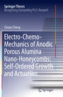 Buchcover Electro-Chemo-Mechanics of Anodic Porous Alumina Nano-Honeycombs: Self-Ordered Growth and Actuation