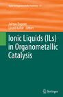 Buchcover Ionic Liquids (ILs) in Organometallic Catalysis