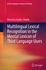 Buchcover Multilingual Lexical Recognition in the Mental Lexicon of Third Language Users