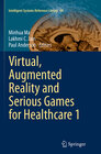 Buchcover Virtual, Augmented Reality and Serious Games for Healthcare 1