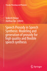 Buchcover Speech Prosody in Speech Synthesis: Modeling and generation of prosody for high quality and flexible speech synthesis