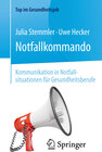 Buchcover Notfallkommando - Kommunikation in Notfallsituationen für Gesundheitsberufe