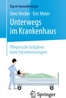 Buchcover Unterwegs im Krankenhaus - Pflegerische Aufgaben beim Patiententransport