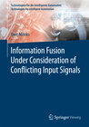Buchcover Information Fusion Under Consideration of Conflicting Input Signals