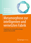 Buchcover Metamorphose zur intelligenten und vernetzten Fabrik