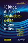 Buchcover 10 Dinge, die Sie über Gravitationswellen wissen wollen