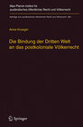 Buchcover Die Bindung der Dritten Welt an das postkoloniale Völkerrecht