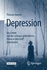 Buchcover Depression – das Leben mit der schwarz gekleideten Dame in den Griff bekommen