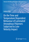Buchcover On the Time and Temperature Dependent Behaviour of Laminated Amorphous Polymers Subjected to Low-Velocity Impact