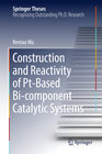 Buchcover Construction and Reactivity of Pt-Based Bi-component Catalytic Systems