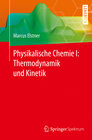 Buchcover Physikalische Chemie I: Thermodynamik und Kinetik
