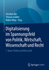 Buchcover Digitalisierung im Spannungsfeld von Politik, Wirtschaft, Wissenschaft und Recht