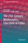Buchcover The 21st Century Mathematics Education in China