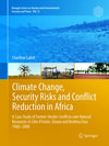 Buchcover Climate Change, Security Risks and Conflict Reduction in Africa