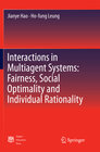 Buchcover Interactions in Multiagent Systems: Fairness, Social Optimality and Individual Rationality