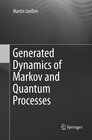 Buchcover Generated Dynamics of Markov and Quantum Processes