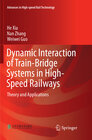 Buchcover Dynamic Interaction of Train-Bridge Systems in High-Speed Railways