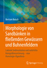 Buchcover Morphologie von Sandbänken in fließenden Gewässern und Buhnenfeldern