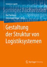 Buchcover Gestaltung der Struktur von Logistiksystemen