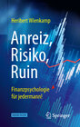 Buchcover Anreiz, Risiko, Ruin – Finanzpsychologie für jedermann!