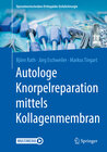 Buchcover Autologe Knorpelreparation mittels Kollagenmembran