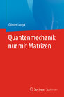 Buchcover Quantenmechanik nur mit Matrizen