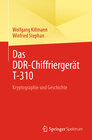 Buchcover Das DDR-Chiffriergerät T-310