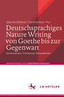 Buchcover Deutschsprachiges Nature Writing von Goethe bis zur Gegenwart