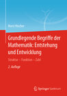 Buchcover Grundlegende Begriffe der Mathematik: Entstehung und Entwicklung