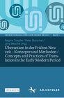 Buchcover Übersetzen in der Frühen Neuzeit – Konzepte und Methoden / Concepts and Practices of Translation in the Early Modern Per