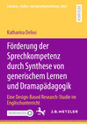 Buchcover Förderung der Sprechkompetenz durch Synthese von generischem Lernen und Dramapädagogik