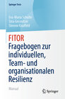Buchcover FITOR - Fragebogen zur individuellen, Team und organisationalen Resilienz
