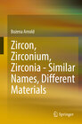 Buchcover Zircon, Zirconium, Zirconia - Similar Names, Different Materials