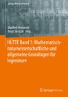 Buchcover HÜTTE Band 1: Mathematisch-naturwissenschaftliche und allgemeine Grundlagen für Ingenieure