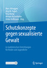 Buchcover Schutzkonzepte gegen sexualisierte Gewalt in medizinischen Einrichtungen für Kinder und Jugendliche