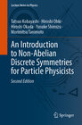 Buchcover An Introduction to Non-Abelian Discrete Symmetries for Particle Physicists