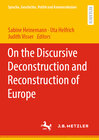 Buchcover On the Discursive Deconstruction and Reconstruction of Europe